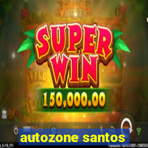 autozone santos